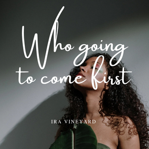 Who's Going to Come First