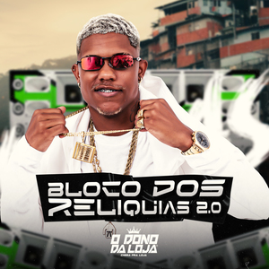 Bloco dos Reliquias 2.0 (Quer Tome / Vapt Vupt / Meias Novas / Agacha Levanta / Tira Bota Bota Tira / Venha Me Chupar / Tpm / Deixa Fazer / Me Arranha / Chá de Calcinha / Só Não Cozinho / Vai Amor)