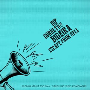 Escape From Hell (Dip Gürültü Vol.2)