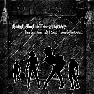Party on the Outskirts - Hip Hop Instrumental Rap Freestyle Beat