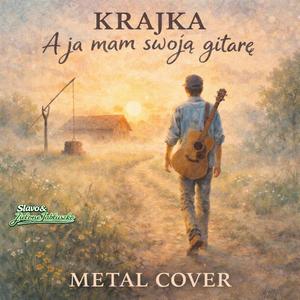 Krajka - A ja mam swoją gitarę