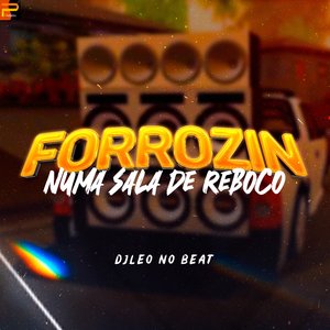 Forrozin Numa Sala de Reboco