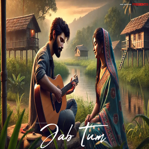 Jab Tum (Reprise Version)