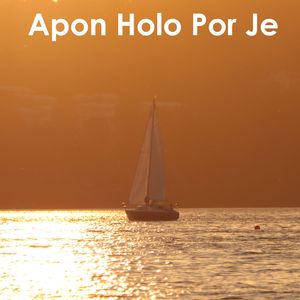 Apon Holo Por Je