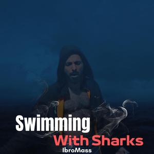 Swimming With Sharks