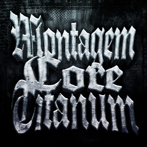 MONTAGEM CORE TITANUM (Ultra Slowed)