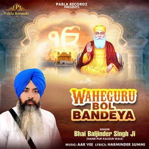 Waheguru Bol Bandeya
