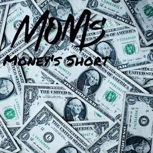 Money's short