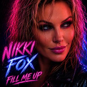Fill Me Up (feat. Nikki Fox)