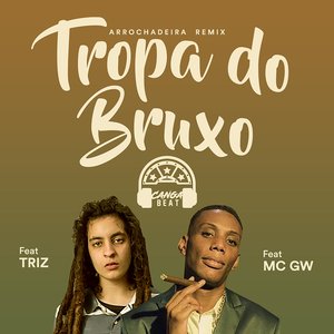 Tropa do Bruxo (Arrochadeira Remix)