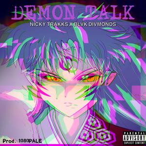Demon Talk (feat. BlvkDivmonds)