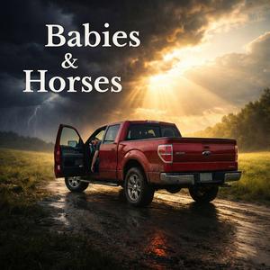 Babies & Horses