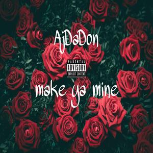 Make ya Mine