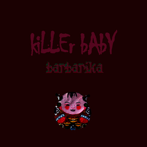 kiLLEr bAbY