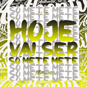 Hoje Vai Ser Só Mete Mete