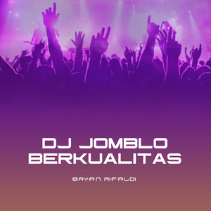 Dj Jomblo Berkualitas