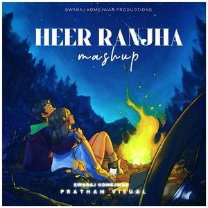 Heer Ranjha Mashup (feat. Pratham Visuals)