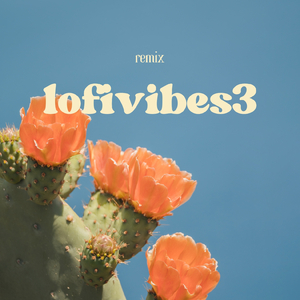 Lofivibes3 (Remix)