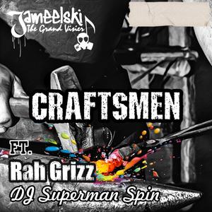 Craftsmen (feat. Rah Grizz & Dj Superman Spin)