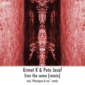 Ever The Same (Phonique & iso* Remix)