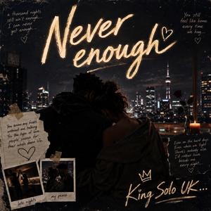 Never enough (garage mix)