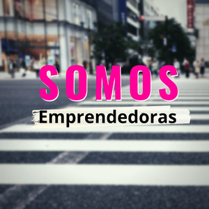 Somos emprendedoras