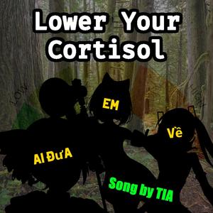 Lower Your Cortisol (feat. Kasane Teto, Kyomachi Seika & Miku Hatsune)