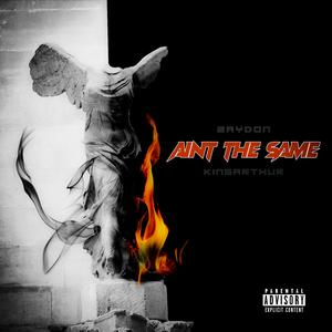 Ain't the Same (feat. KingArthur)