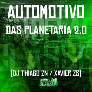 Automotivo das Planetaria 2.0