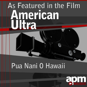 Pua Nani O Hawaii (feat. Leimamo Fish) [As Featured in the Film "American Ultra"]