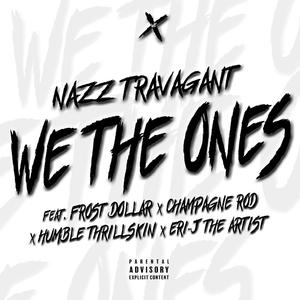 WE THE ONES (feat. Frost Dollar, Champagne Rod, Humble Thrillskin & Eri-J The Artist)