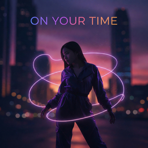 ON YOUR TIME