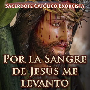 Por la Sangre de Jesús Me Levanto