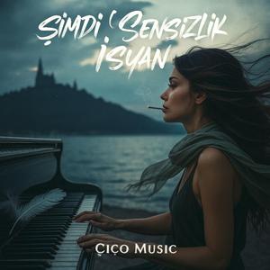 Şimdi Sensizlik İsyan - Aşkın Acısını Hissedeceksin