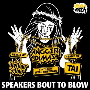 Speakers Bout To Blow (Yellow Claw Remix)