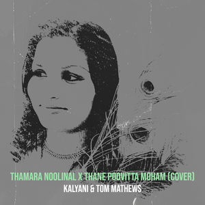 Thamara Noolinal X Thane Poovitta Moham (Cover)