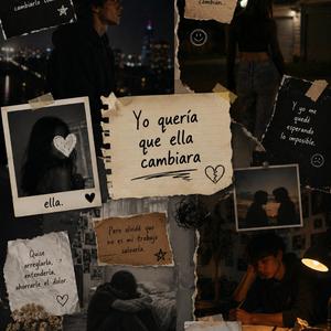 Queria que ella cambiara