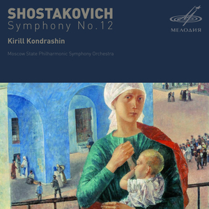 Symphony No. 12 in D Minor, Op. 112 - "The Year of 1917": I. Revolutionary Petrograd
