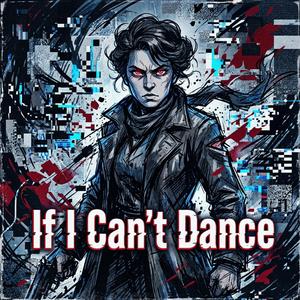 If I Can't Dance (Emma Goldman's Phonk Drill)