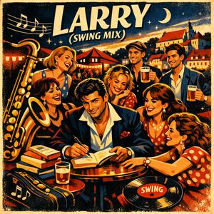 Larry (Swing Mix)