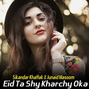 Eid Ta Shy Kharchy Oka (Dary Saloor Jorry Oka)
