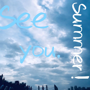 See you,Summer!