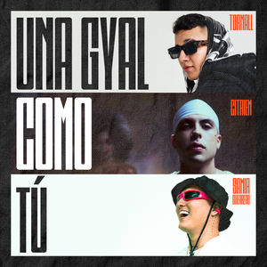 Una Gyal Como Tú