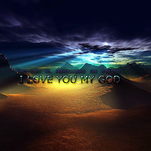 I Love You My God