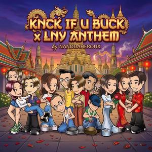 KNCK IF U BUCK x LAOS NEW YEAR ANTHEM