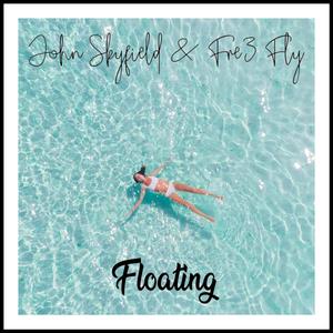 Floating (feat. John Skyfield)
