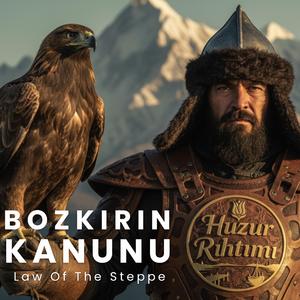Bozkırın Kanunu (Law Of The Steppe)