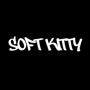 Soft Kitty (Ultra Slowed)