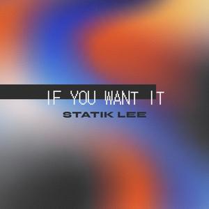 If You Want It