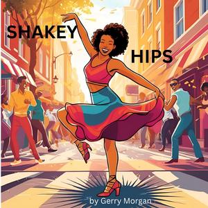 SHAKEY HIPS
